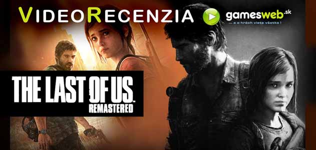 The Last of Us: Remastered - videorecenzia